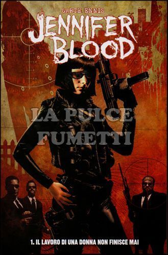 100% PANINI COMICS - JENNIFER BLOOD # 1: IL LAVORO DI UNA DONNA NON FINISCE MAI